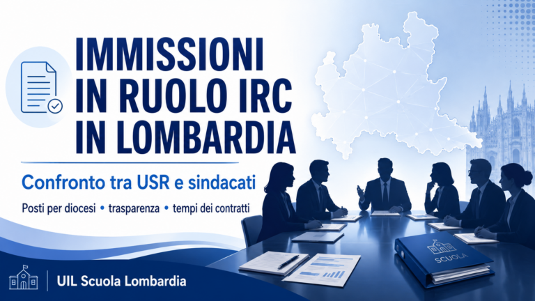 Immissioni in ruolo IRC in Lombardia: confronto tra USR e sindacati, UIL Scuola chiede trasparenza e tempi certi