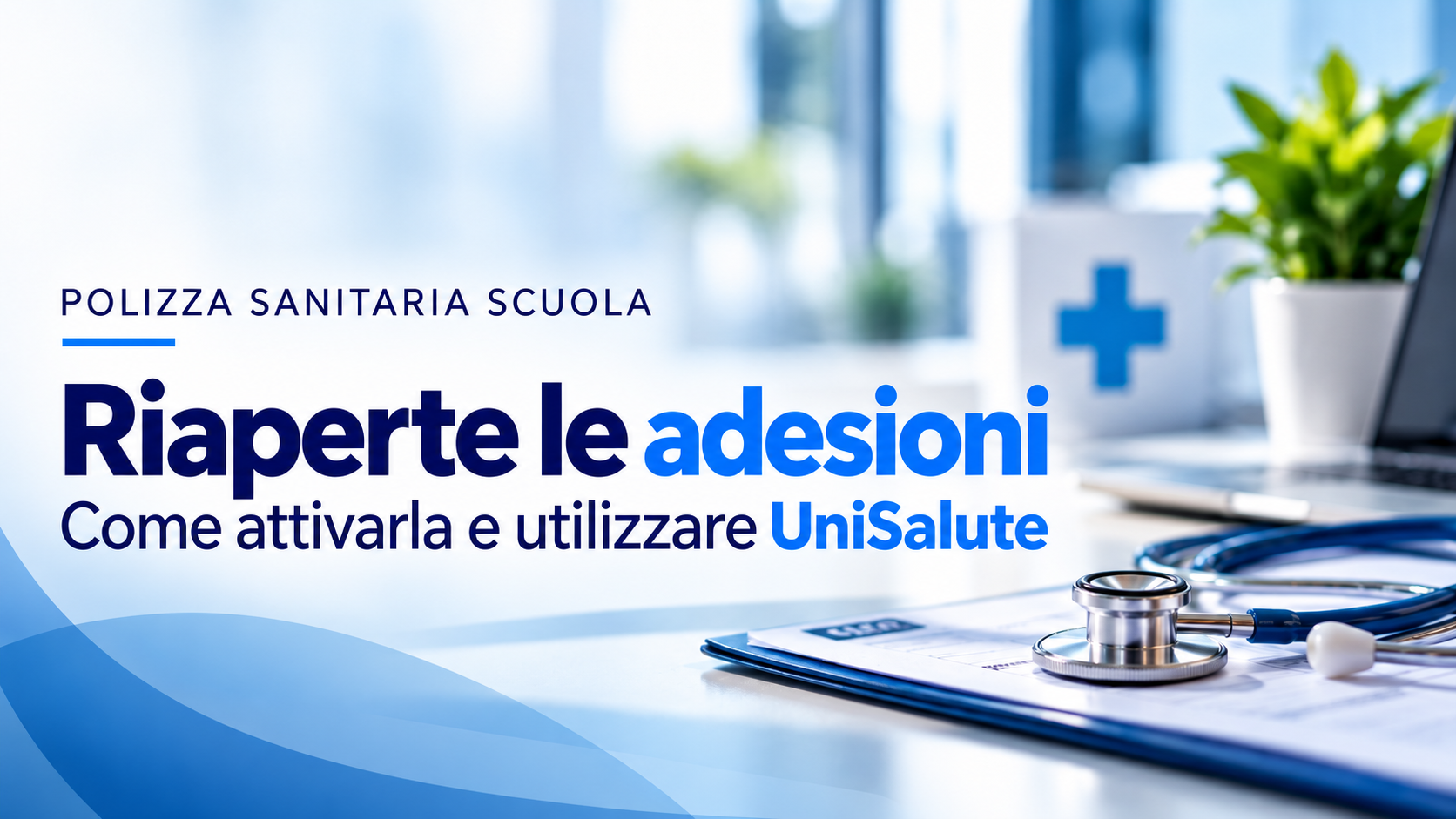 Polizza sanitaria scuola: riaperte le adesioni. Come attivarla e utilizzare UniSalute